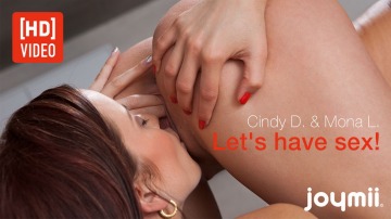 Cindy D. & Mona L. - Let's have sex!